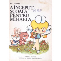 A INCEPUT SCOALA PENTRU MIHAELA