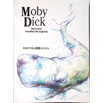 MOBY DICK, REPOVESTIRE GERALDINE MCCAUGHREAN