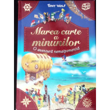 MAREA CARTE A MINUNILOR. O AVENTURA NEMAIPOMENITA