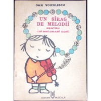 UN SIRAG DE MELODII PENTRU CEI MAI DRAGI COPII (CU DEDICATIA AUTORULUI)