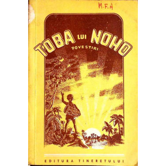 TOBA LUI NOHO. POVESTIRI