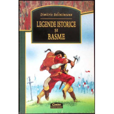 LEGENDE ISTORICE SI BASME