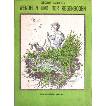WENDELIN UND DER REGENBOGEN (WENDELIN SI CURCUBEUL)