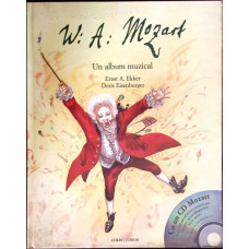 W.A. MOZART. UN ALBUM MUZICAL
