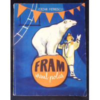 FRAM, URSUL POLAR. ILUSTRATII DE N. POPESCU FRAM, URSUL POLAR. ILUSTRATII DE N. POPESCU