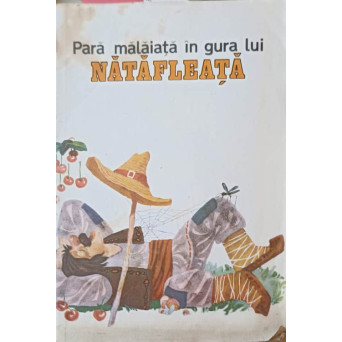 PARA MALAIATA IN GURA LUI NATAFLEATA. POVESTE POPULARA