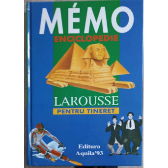 MEMO. ENCICLOPEDIE LAROUSSE PENTRU TINERET