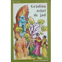 GRADINA ZEITEI DE JAD. POVESTI CHINEZESTI GRADINA ZEITEI DE JAD. POVESTI CHINEZESTI