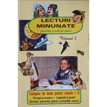 LECTURI MINUNATE PENTRU SCOLARII MICI VOL.1