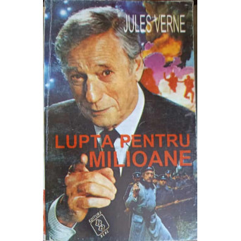 LUPTA PENTRU MILIOANE