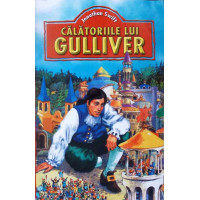 CALATORIILE LUI GULIVER CALATORIILE LUI GULIVER