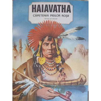 HAIAVATHA, CAPETENIA PIEILOR ROSII