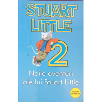 NOILE AVENTURI ALE LUI STUART LITTLE 2