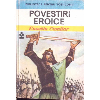 POVESTIRI EROICE
