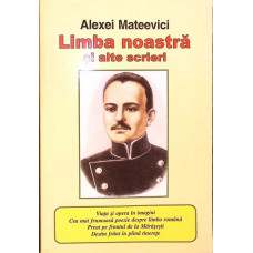 LIMBA NOASTRA SI ALTE SCRIERI