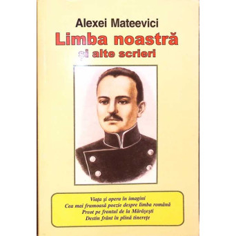 LIMBA NOASTRA SI ALTE SCRIERI