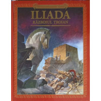 ILIADA. RAZBOIUL TROIAN ILIADA. RAZBOIUL TROIAN