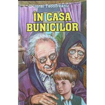 IN CASA BUNICILOR