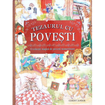 TEZAURUL CU POVESTI. O COLECTIE MAGICA DE POVESTI NEMURITOARE