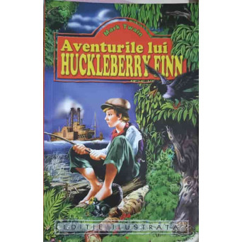 AVENTURILE LUI HUCKLEBERRY FINN