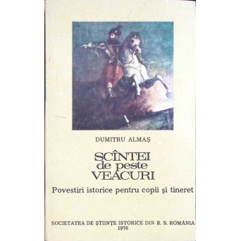 SCANTEI DE PESTE VEACURI. POVESTIRI ISTORICE PARTEA A II-A