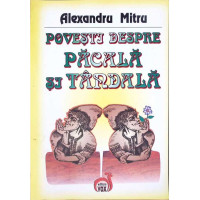 POVESTI DESPRE PACALA SI TANDALA POVESTI DESPRE PACALA SI TANDALA
