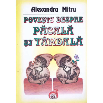 POVESTI DESPRE PACALA SI TANDALA