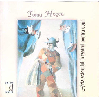ARTA ACTORULUI IN TEATRUL PENTRU COPII (CU DEDICATIA AUTORULUI) CD INCLUS