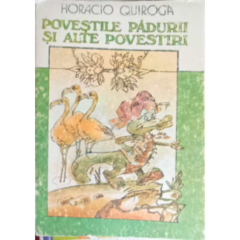 POVESTILE PADURII SI ALTE POVESTIRI