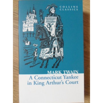 A CONNECTICUT YANKEE IN KING ARTHUR'S COURT