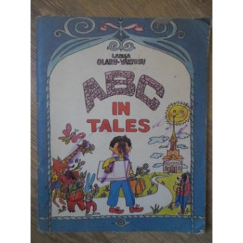 ABC IN TALES (LIMBA ENGLEZA PENTRU CEI MICI)