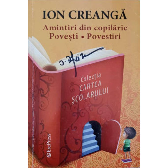 AMINTIRI DIN COPILARIE. POVESTI. POVESTIRI