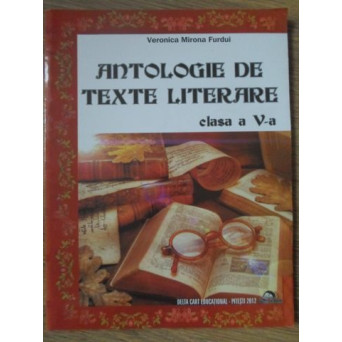 ANTOLOGIE DE TEXTE LITERARE CLASA A V-A