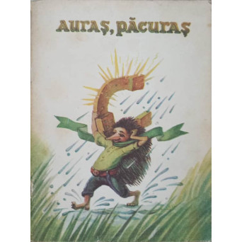 AURAS, PACURAS. DIN FOLCLORUL COPIILOR