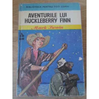 AVENTURILE LUI HUCKLEBERRY FINN