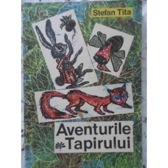 AVENTURILE TAPIRULUI