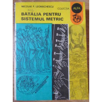 BATALIA PENTRU SISTEMUL METRIC BATALIA PENTRU SISTEMUL METRIC