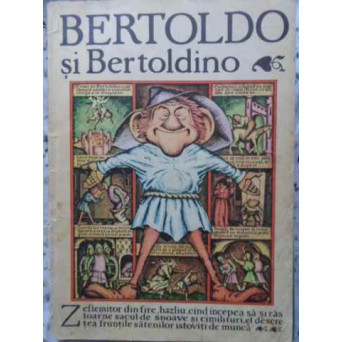 BERTOLDO SI BERTOLDINO. ILUSTRATII DE SILVIU BAIAS