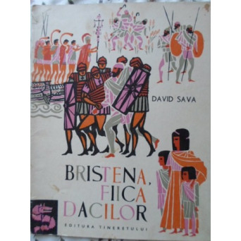 BRISTENA, FIICA DACILOR. ILUSTRATII DE IACOB DEZIDERIU
