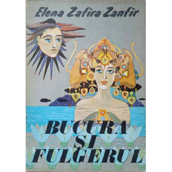 BUCURA SI FULGERUL. ILUSTRATIILE: WANDA MIHULEAC