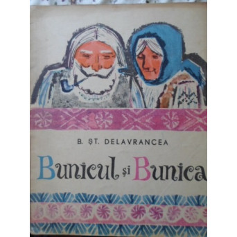 BUNICUL SI BUNICA. ILUSTRATII GHEORGHE ADOC