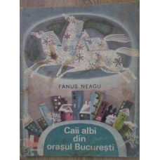 CAII ALBI DIN ORASAUL BUCURESTI