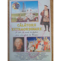 CALATORII EXTRAORDINARE PE APA, PE USCAT, IN PESTERI, PRIN ATMOSFERA, IN COSMOS CALATORII EXTRAORDINARE PE APA, PE USCAT, IN PESTERI, PRIN ATMOSFERA, IN COSMOS