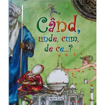 CAND, UNDE, CUM, DE CE... ?