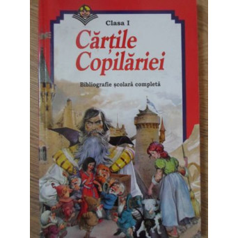 CARTILE COPILARIEI CLASA I BIBLIOGRAFIE SCOLARA COMPLETA