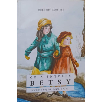 CE A INTELES BETSY. FRUMUSETEA COPILARIEI