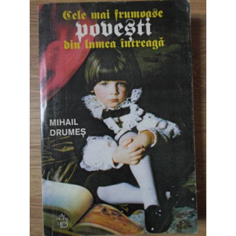 CELE MAI FRUMOASE POVESTI DIN LUMEA INTREAGA