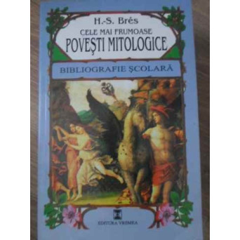CELE MAI FRUMOASE POVESTI MITOLOGICE