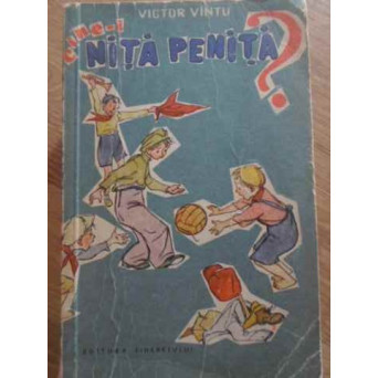 CINE-I NITA PENITA? ILUSTRATII DE GION MIHAIL
