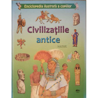 CIVILIZATIILE ANTICE